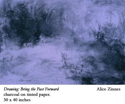 Alice Zinnes Drawing-Bring the Past Forward